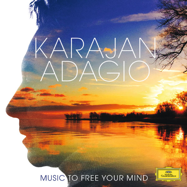 Berliner Philharmoniker|Karajan Adagio - Music To Free Your Mind