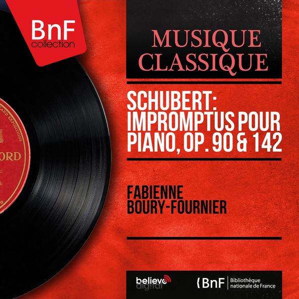 Fabienne Boury-Fournier|Schubert: Impromptus pour piano, Op. 90 & 142  (Mono Version)