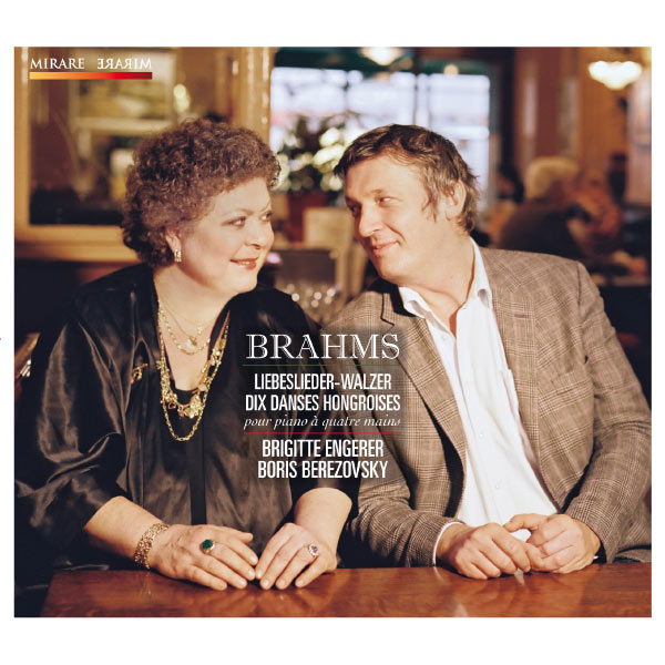 Brigitte Engerer|Brahms: Liebeslieder, Walzer & Dix Danses Hongroises pour piano à quatre mains Brigitte Engerer|Brahms: Liebeslieder, Walzer & Dix Danses Hongroises pour piano à quatre mains
