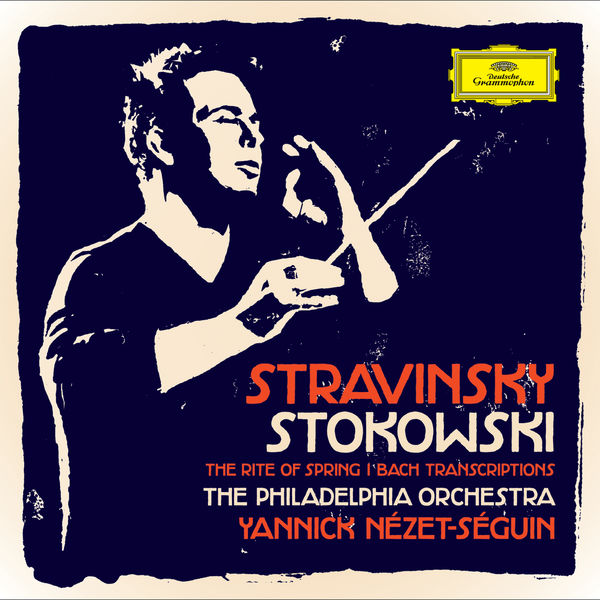 Philadelphia Orchestra - Stravinsky / Stokowski - The Rite Of Spring / Bach Transcriptions Philadelphia Orchestra - Stravinsky / Stokowski - The Rite Of Spring / Bach Transcriptions