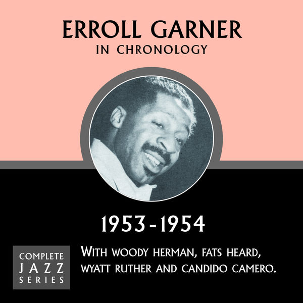 Erroll Garner - Complete Jazz Series 1953 - 1954 Erroll Garner - Complete Jazz Series 1953 - 1954