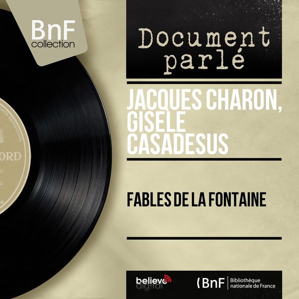 Jacques Charon, Gisèle Casadesus - Fables de La Fontaine (Mono version) Jacques Charon, Gisèle Casadesus - Fables de La Fontaine (Mono version)