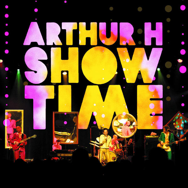 Arthur H|Showtime