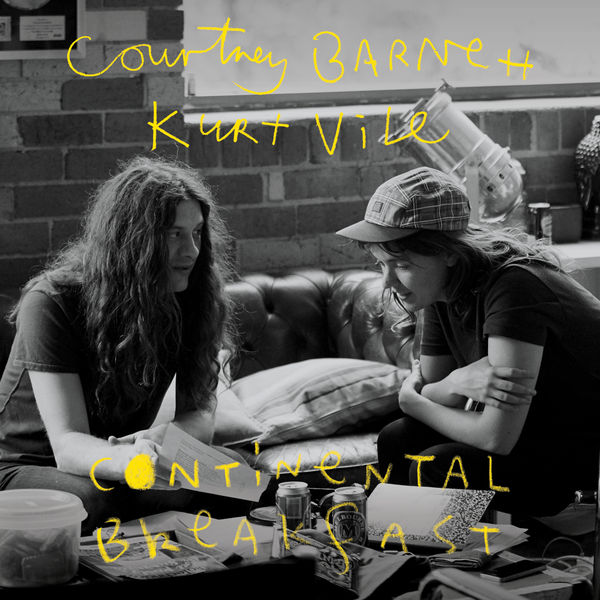 Courtney Barnett & Kurt Vile - Continental Breakfast Courtney Barnett & Kurt Vile - Continental Breakfast