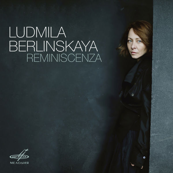 Ludmila Berlinskaya - Reminiscenza (Beethoven, Medtner, Schumann, Ravel) Ludmila Berlinskaya - Reminiscenza (Beethoven, Medtner, Schumann, Ravel)