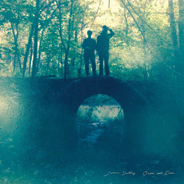 Joan Shelley|Over and Even Joan Shelley|Over and Even