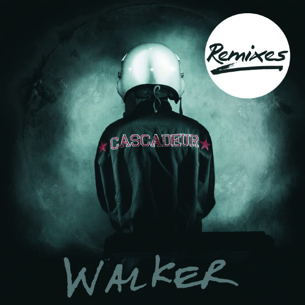 Cascadeur|Walker Remixes Cascadeur|Walker Remixes