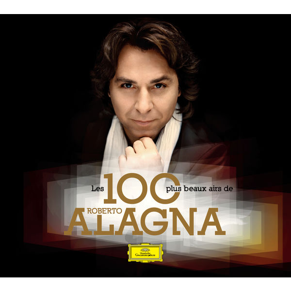 Roberto Alagna - Les 100 Plus Beaux Airs de Roberto Alagna Roberto Alagna - Les 100 Plus Beaux Airs de Roberto Alagna