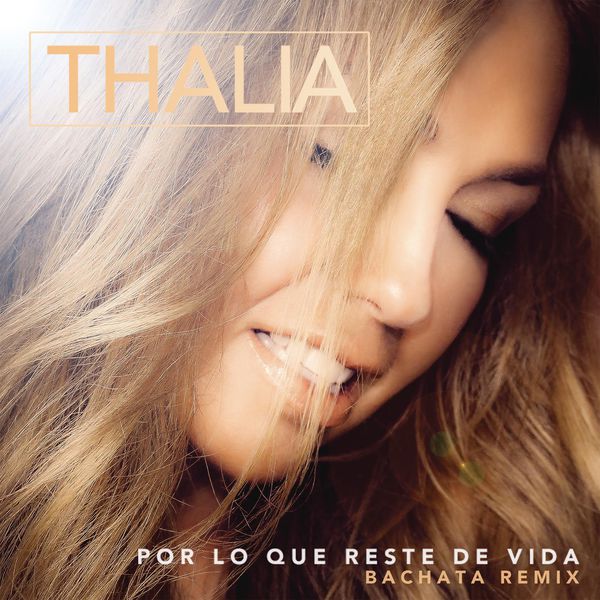 Thalía|Por Lo Que Reste de Vida  (Bachata Version)