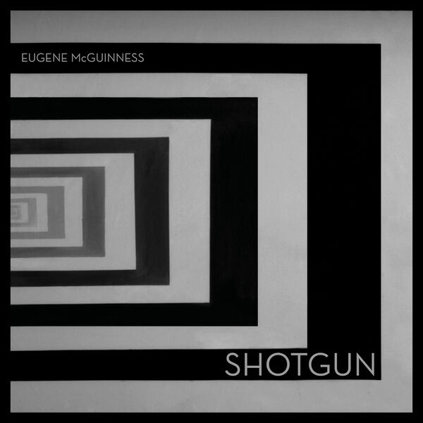Eugene McGuinness|Shotgun (Eugene McGuinness) Eugene McGuinness|Shotgun (Eugene McGuinness)