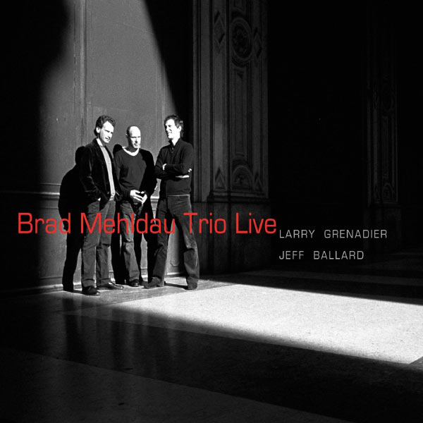 Brad Mehldau|Brad Mehldau Trio Live Brad Mehldau|Brad Mehldau Trio Live