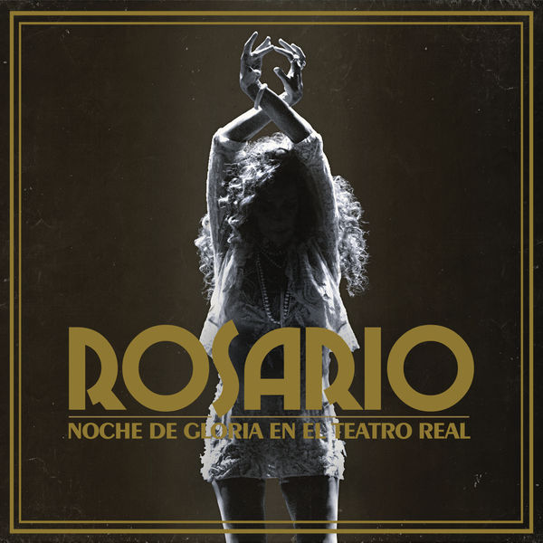 Rosario - Noche De Gloria En El Teatro Real Rosario - Noche De Gloria En El Teatro Real