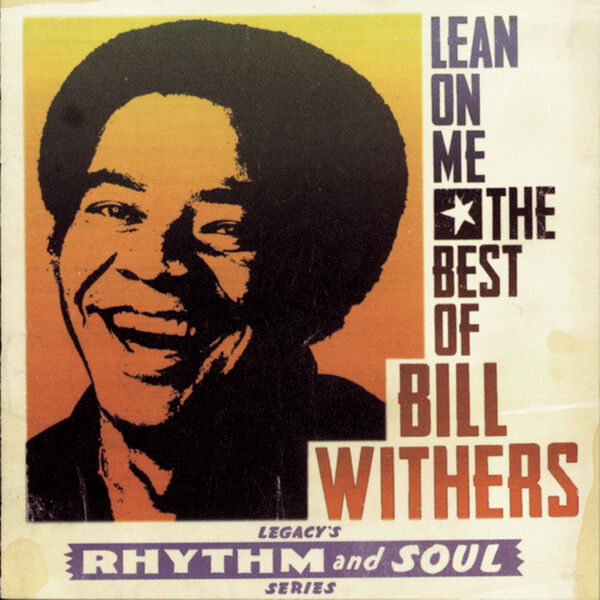 Bill Withers|Lean on Me: The Best of Bill Withers Bill Withers|Lean on Me: The Best of Bill Withers
