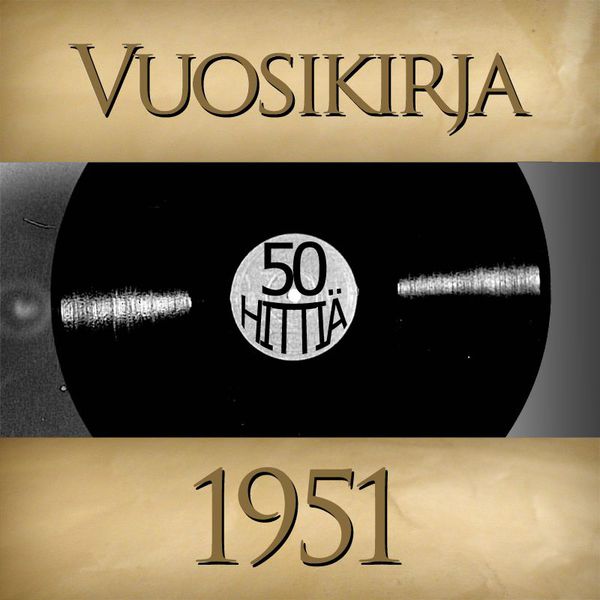 Vuosikirja - Vuosikirja 1951 - 50 hittiä Vuosikirja - Vuosikirja 1951 - 50 hittiä
