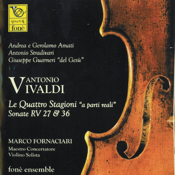 Marco Fornaciari - Vivaldi : Le quattro stagioni a parte reali - Sonate RV27 & RV36 Marco Fornaciari - Vivaldi : Le quattro stagioni a parte reali - Sonate RV27 & RV36