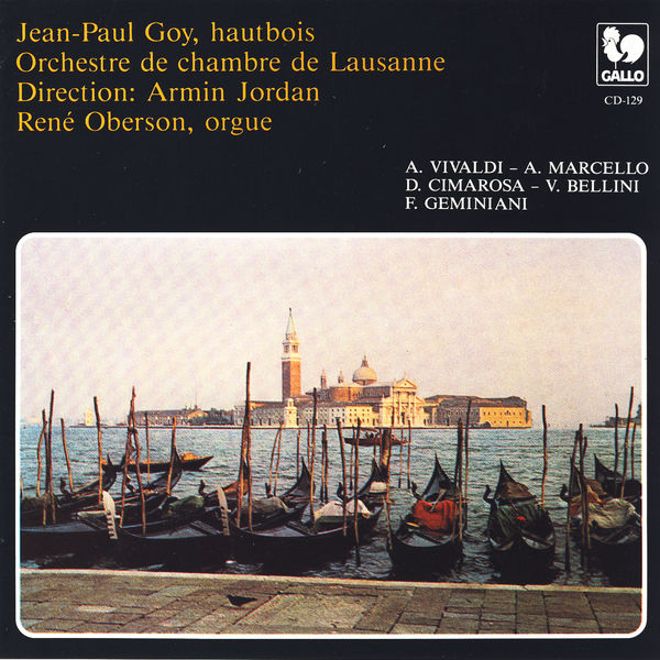 Jean-Paul Goy|Antonio Vivaldi, A. Marcello, D. Cimarosa, V. Bellini, concertos for Oboe & Orchestra Jean-Paul Goy|Antonio Vivaldi, A. Marcello, D. Cimarosa, V. Bellini, concertos for Oboe & Orchestra