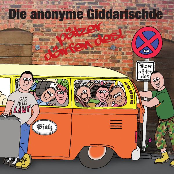 Die anonyme Giddarischde|Pälzer därfen des! Die anonyme Giddarischde|Pälzer därfen des!