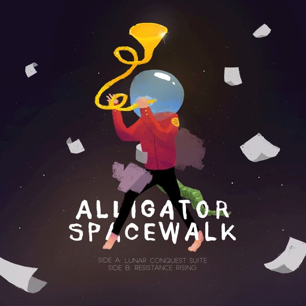 Alligator Spacewalk - Lunar Conquest Suite / Resistance Rising Alligator Spacewalk - Lunar Conquest Suite / Resistance Rising