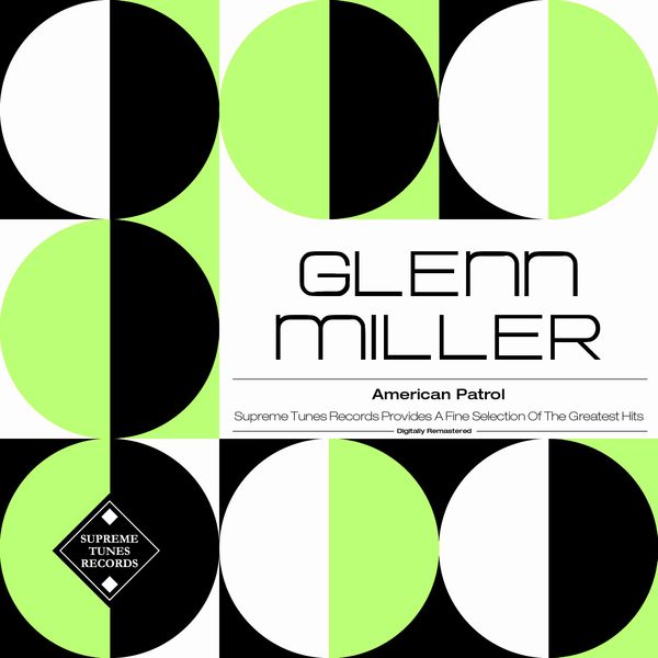 Glenn Miller - American Patrol Glenn Miller - American Patrol