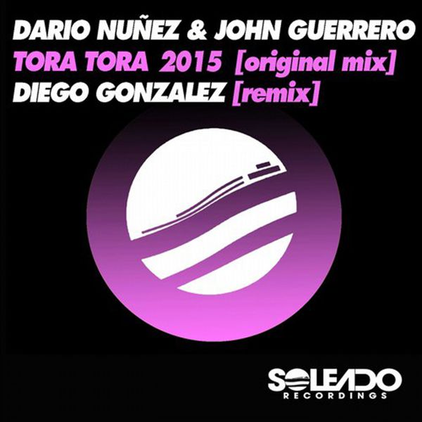 Diego Gonzalez|Tora Tora (2015 Remix) Diego Gonzalez|Tora Tora (2015 Remix)