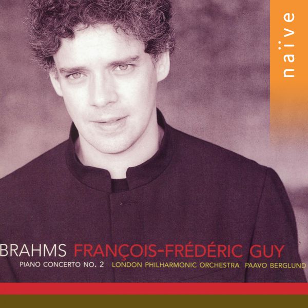 François-Frédéric Guy|Brahms: Piano Concerto No. 2 François-Frédéric Guy|Brahms: Piano Concerto No. 2