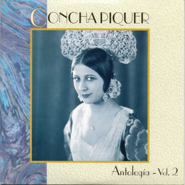 Concha Piquer - Antologia, Vol. 2 Concha Piquer - Antologia, Vol. 2
