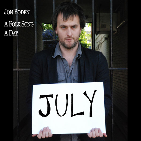 Jon Boden - A Folk Song A Day: July Jon Boden - A Folk Song A Day: July