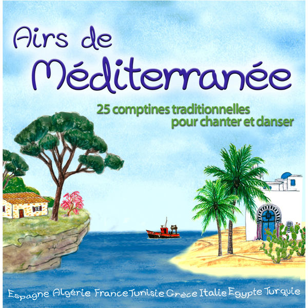 Various Interprets|25 Comptines traditionnelles pour danser et chanter (Airs de Méditérranée)