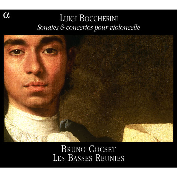 Les Basses Réunies - Luigi Boccherini : Sonates & concertos pour violoncelle Les Basses Réunies - Luigi Boccherini : Sonates & concertos pour violoncelle