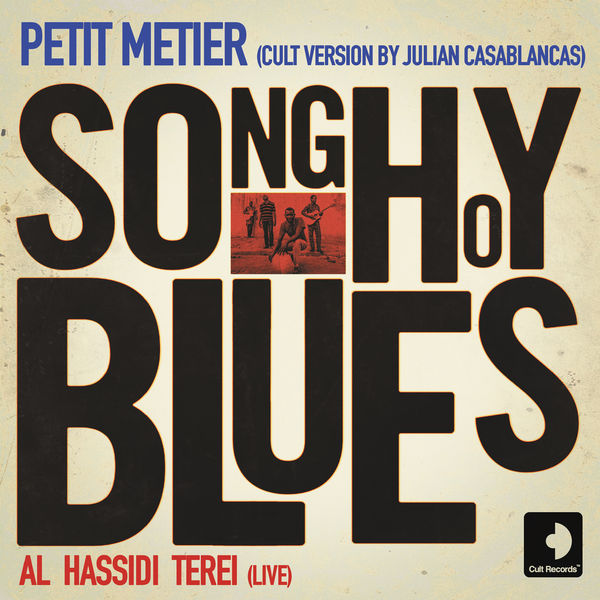 Songhoy Blues - Petit Metier (Cult Version by Julian Casablancas) Songhoy Blues - Petit Metier (Cult Version by Julian Casablancas)