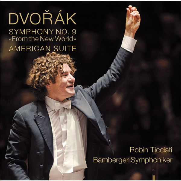 Bamberger Symphoniker - Dvořák: Symphony No. 9, "From the New World" & American Suite Bamberger Symphoniker - Dvořák: Symphony No. 9, "From the New World" & American Suite