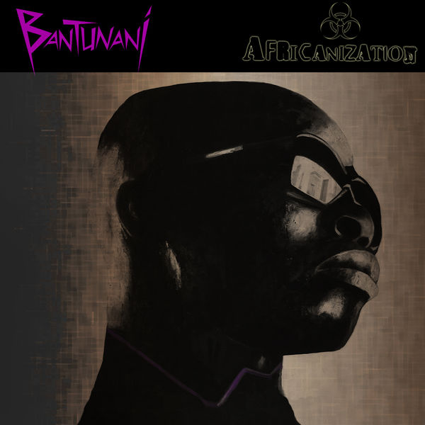 Bantunani|Africanization Bantunani|Africanization