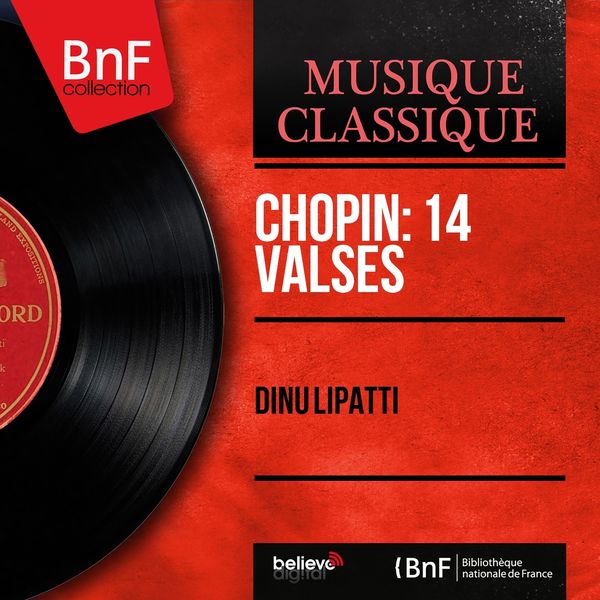 Dinu Lipatti|Chopin: 14 Valses  (Mono Version)