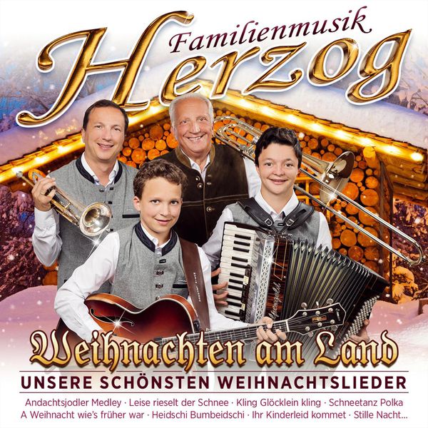 Familienmusik Herzog - Weihnachten am Land - Unsere schönsten Weihnachtslieder Familienmusik Herzog - Weihnachten am Land - Unsere schönsten Weihnachtslieder