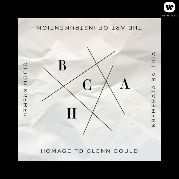 Gidon Kremer - The Art of Instrumentation : Homage to Glenn Gould Gidon Kremer - The Art of Instrumentation : Homage to Glenn Gould