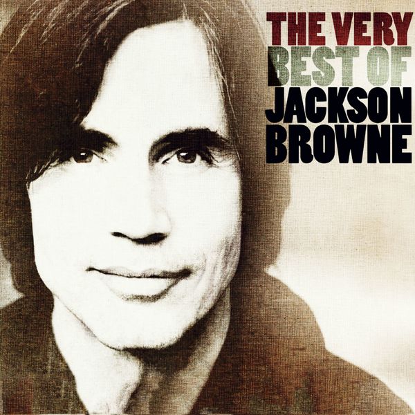 ジャクソン・ブラウン|The Very Best Of Jackson Browne