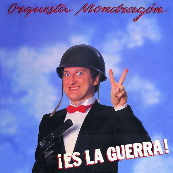 Orquesta Mondragon - ¡Es la guerra! Orquesta Mondragon - ¡Es la guerra!
