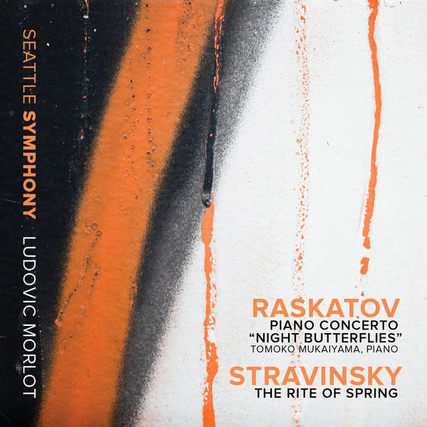 Tomoko Mukaiyama|Raskatov: Piano Concerto "Night Butterflies" - Stravinsky: The Rite of Spring (Live) Tomoko Mukaiyama|Raskatov: Piano Concerto "Night Butterflies" - Stravinsky: The Rite of Spring (Live)