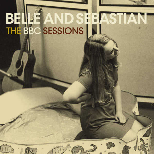 Belle and Sebastian - The BBC Sessions Belle and Sebastian - The BBC Sessions
