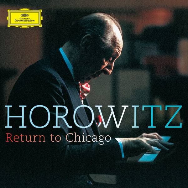 Vladimir Horowitz|Horowitz return to Chicago (Live at Orchestra Hall, 1986) (Live) Vladimir Horowitz|Horowitz return to Chicago (Live at Orchestra Hall, 1986) (Live)