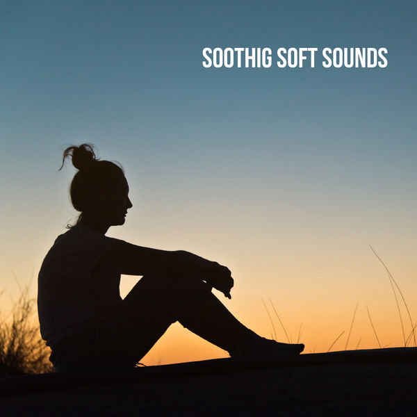 SPA|Soothig Soft Sounds