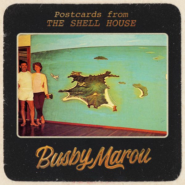 Busby Marou - Postcards from the Shell House Busby Marou - Postcards from the Shell House