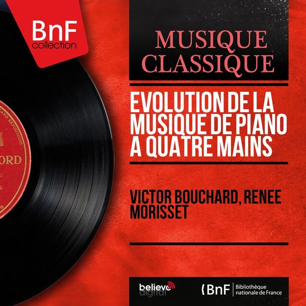 Victor Bouchard, Renée Morisset - Évolution de la musique de piano à quatre mains (Mono Version) Victor Bouchard, Renée Morisset - Évolution de la musique de piano à quatre mains (Mono Version)