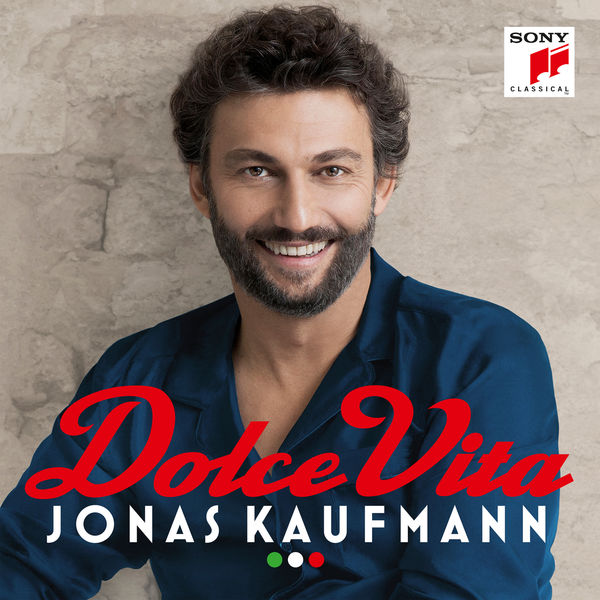 Jonas Kaufmann|Dolce Vita Jonas Kaufmann|Dolce Vita
