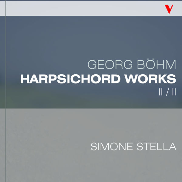 Simone Stella - Böhm: Complete Harpsichord Works, Vol. 2 Simone Stella - Böhm: Complete Harpsichord Works, Vol. 2