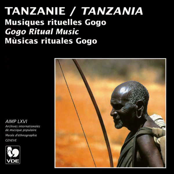 Ethnie Wagogo gogo|Tanzanie: Musiques rituelles Gogo (Tanzania: Gogo Ritual Music) Ethnie Wagogo gogo|Tanzanie: Musiques rituelles Gogo (Tanzania: Gogo Ritual Music)