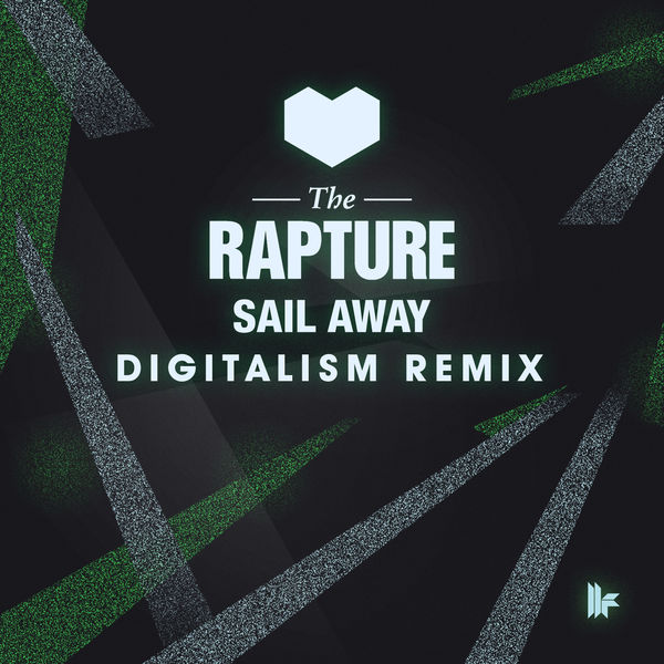 ザ・ラプチャー|Sail Away (Digitalism Remix)