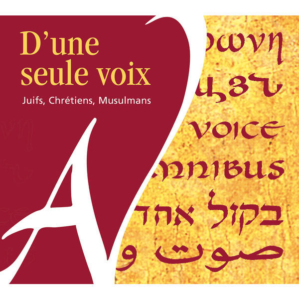 Various Interprets - D'une seule voix - Juifs, Chrétiens, Musulmans Various Interprets - D'une seule voix - Juifs, Chrétiens, Musulmans