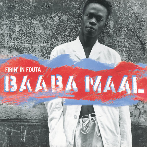 Baaba Maal|Firin' In Fouta