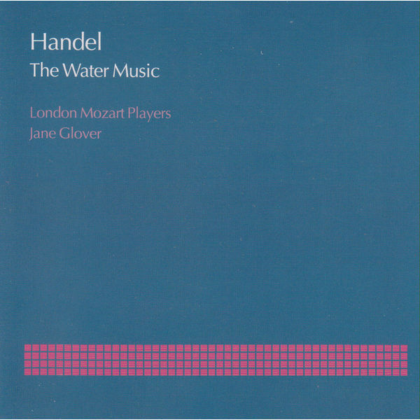 London Mozart Players|Handel: The Water Music